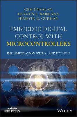 Wbudowane sterowanie cyfrowe z mikrokontrolerami: Implementacja w językach C i Python - Embedded Digital Control with Microcontrollers: Implementation with C and Python