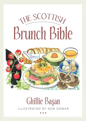 Biblia szkockiego brunchu - The Scottish Brunch Bible