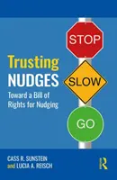 Trusting Nudges: W stronę Karty Praw dla Nudgingu - Trusting Nudges: Toward a Bill of Rights for Nudging