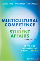 Kompetencje wielokulturowe w sprawach studenckich: Wspieranie sprawiedliwości społecznej i integracji - Multicultural Competence in Student Affairs: Advancing Social Justice and Inclusion