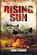 Wschodzące Słońce: Schyłek i upadek Cesarstwa Japonii 1936-1945 - The Rising Sun: The Decline and Fall of the Japanese Empire 1936-1945