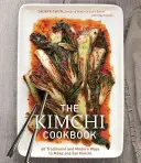 Książka kucharska Kimchi: 60 tradycyjnych i nowoczesnych sposobów przyrządzania i spożywania kimchi - The Kimchi Cookbook: 60 Traditional and Modern Ways to Make and Eat Kimchi