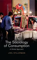 Socjologia konsumpcji: Podejście globalne - The Sociology of Consumption: A Global Approach