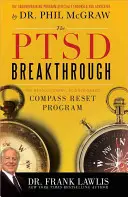 Przełom w PTSD: Rewolucyjny, oparty na nauce program Compass Reset - The PTSD Breakthrough: The Revolutionary, Science-Based Compass Reset Program