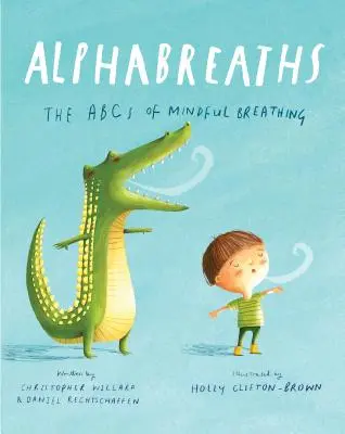 Alphabreaths: ABC uważnego oddychania - Alphabreaths: The ABCs of Mindful Breathing