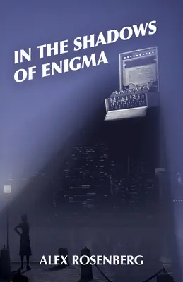 W cieniu Enigmy: Powieść - In the Shadows of Enigma: A Novel