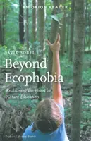 Poza ekofobią - odzyskiwanie serca w edukacji przyrodniczej - Beyond Ecophobia - Reclaiming the Heart in Nature Education