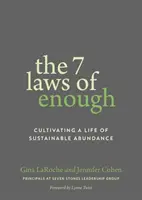 The 7 Laws of Enough: Kultywowanie życia w zrównoważonej obfitości - The 7 Laws of Enough: Cultivating a Life of Sustainable Abundance