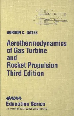 Aerotermodynamika napędu rakietowego z turbiną gazową [z *] - Aerothermodynamics of Gas Turbine Rocket Propulsion [With *]