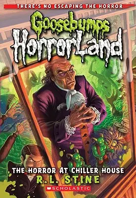 Horror w Chiller House (Goosebumps Horrorland #19), 19 - The Horror at Chiller House (Goosebumps Horrorland #19), 19