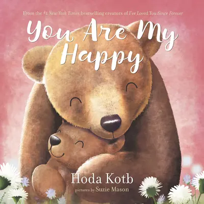 Jesteś moim szczęściem: książka planszowa - You Are My Happy Board Book