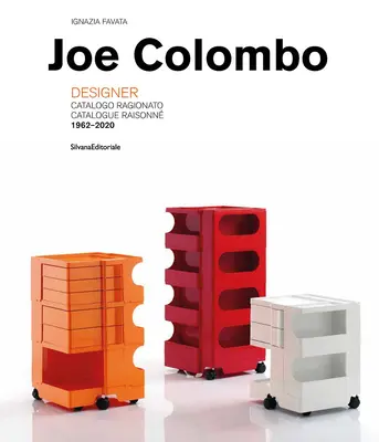 Joe Colombo: Projektant: Katalog Raisonn 1962-2020 - Joe Colombo: Designer: Catalogue Raisonn 1962-2020