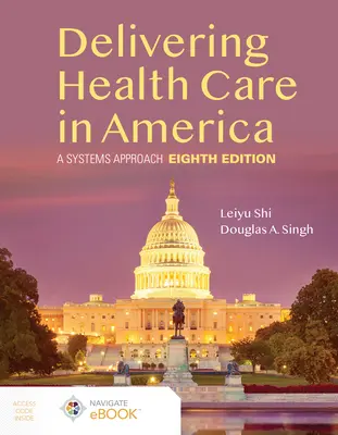 Świadczenie opieki zdrowotnej w Ameryce: Podejście systemowe - Delivering Health Care in America: A Systems Approach