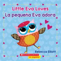 Mała Eva kocha/La Pequea Eva Adora - Little Eva Loves/La Pequea Eva Adora