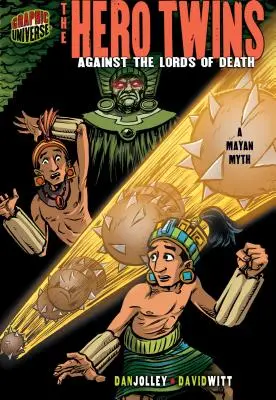 The Hero Twins: Przeciwko panom śmierci [Mit Majów] - The Hero Twins: Against the Lords of Death [A Mayan Myth]