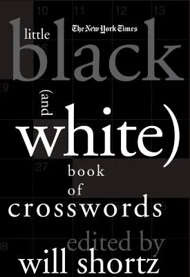 The New York Times Mała czarna (i biała) księga krzyżówek - The New York Times Little Black (and White) Book of Crosswords