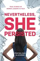 Niemniej jednak wytrwała: Prawdziwe historie kobiet-liderek w branży technologicznej - Nevertheless, She Persisted: True Stories of Women Leaders in Tech