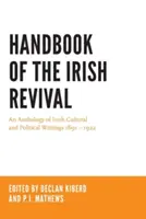 Podręcznik irlandzkiego odrodzenia: Antologia irlandzkich pism kulturalnych i politycznych 1891-1922 - Handbook of the Irish Revival: An Anthology of Irish Cultural and Political Writings 1891-1922