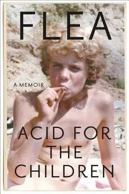 Kwas dla dzieci: Pamiętnik - Acid for the Children: A Memoir