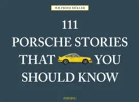 111 historii Porsche, które powinieneś znać - poprawione i zaktualizowane - 111 Porsche Stories You Should Know Revised & Updated