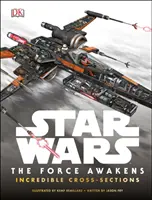 Gwiezdne wojny: Przebudzenie Mocy - niesamowite przekroje - Star Wars The Force Awakens Incredible Cross-Sections