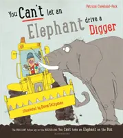 Nie można pozwolić słoniowi prowadzić koparki - You Can't Let an Elephant Drive a Digger