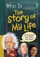 Kim jest (Twoje imię tutaj)? Historia mojego życia - Who Is (Your Name Here)?: The Story of My Life