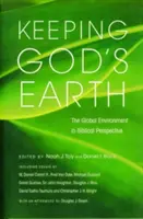 Dbając o Bożą Ziemię: Globalne środowisko w perspektywie biblijnej - Keeping God's Earth: The Global Environment in Biblical Perspective