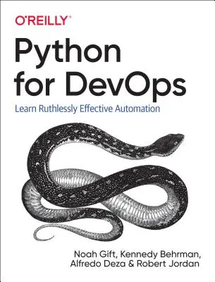 Python dla deweloperów: Naucz się bezlitośnie skutecznej automatyzacji - Python for Devops: Learn Ruthlessly Effective Automation