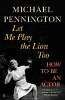 Let Me Play the Lion Too - Jak zostać aktorem - Let Me Play the Lion Too - How to be an Actor