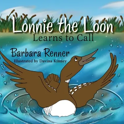 Lonnie the Loon uczy się wołać - Lonnie the Loon Learns to Call