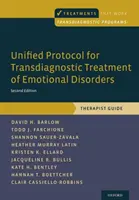 Ujednolicony protokół transdiagnostycznego leczenia zaburzeń emocjonalnych: Przewodnik terapeuty - Unified Protocol for Transdiagnostic Treatment of Emotional Disorders: Therapist Guide