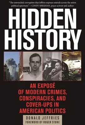 Ukryta historia: Ekspozycja współczesnych zbrodni, spisków i ukrywania przestępstw w amerykańskiej polityce - Hidden History: An Expos of Modern Crimes, Conspiracies, and Cover-Ups in American Politics