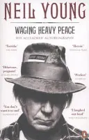 Waging Heavy Peace - hipisowskie marzenie - Waging Heavy Peace - A Hippie Dream