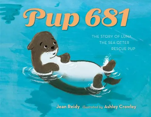 Pup 681: Historia ratowania wydry morskiej - Pup 681: A Sea Otter Rescue Story