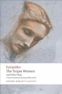 Kobiety trojańskie i inne sztuki - The Trojan Women and Other Plays