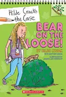 Niedźwiedź na wolności! A Branches Book (Hilde Cracks the Case #2), 2: A Branches Book - Bear on the Loose!: A Branches Book (Hilde Cracks the Case #2), 2: A Branches Book