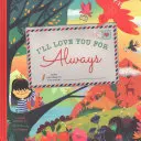 Będę Cię kochać na zawsze: Z 6 prawdziwymi liścikami miłosnymi do napisania i zachowania na zawsze! - I'll Love You for Always: With 6 Real Love Notes to Write and Keep Forever!