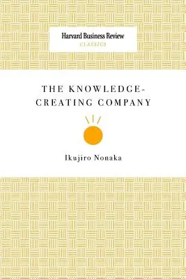 Firma tworząca wiedzę - The Knowledge-Creating Company