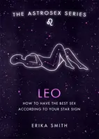 Astrosex: Lew - Jak uprawiać najlepszy seks według swojego znaku zodiaku? - Astrosex: Leo - How to have the best sex according to your star sign
