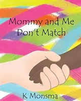 Mama i ja nie pasujemy do siebie - Mommy and Me Don't Match