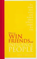 Jak zdobyć przyjaciół i wpływać na ludzi - wydanie specjalne - How to Win Friends and Influence People - Special Edition