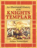 Ilustrowana historia templariuszy - An Illustrated History of the Knights Templar