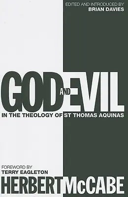 Bóg i zło: w teologii św. Tomasza z Akwinu - God and Evil: In the Theology of St Thomas Aquinas