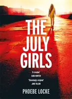 July Girls - absolutnie trzymający w napięciu i emocjonalny thriller psychologiczny - July Girls - An absolutely gripping and emotional psychological thriller