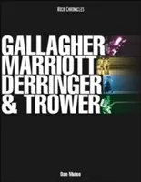 Gallagher, Marriott, Derringer & Trower: ich życie i muzyka - Gallagher, Marriott, Derringer & Trower: Their Lives and Music