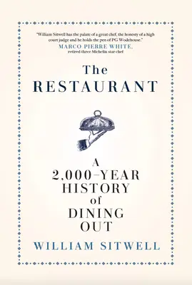 Restauracja: 2000 lat historii jedzenia poza domem - wydanie amerykańskie - The Restaurant: A 2,000-Year History of Dining Out -- The American Edition