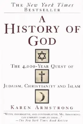 Historia Boga: 4000 lat poszukiwań judaizmu, chrześcijaństwa i islamu - A History of God: The 4,000-Year Quest of Judaism, Christianity and Islam