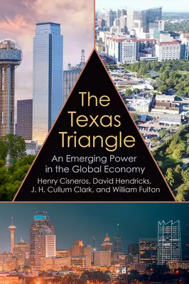 Trójkąt Teksański, 27: wschodząca potęga w globalnej gospodarce - The Texas Triangle, 27: An Emerging Power in the Global Economy