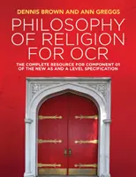 Philosophy of Religion for OCR: The Complete Resource for Component 01 of the New as and a Level Specification